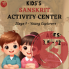 Sanskrit Activity Center - The Young Explorers (Stage 1)